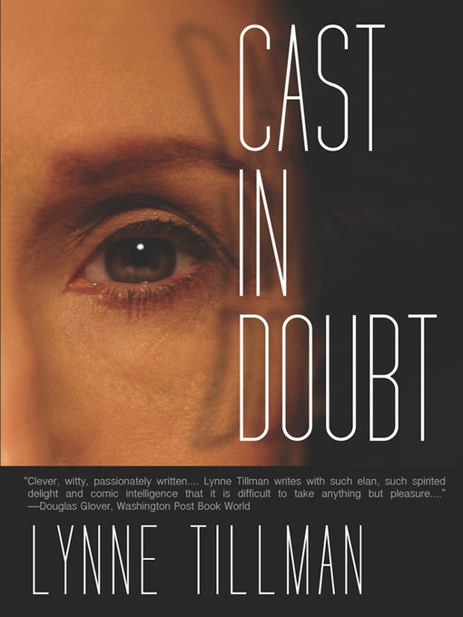 Title details for Cast in Doubt by Lynne Tillman - Available